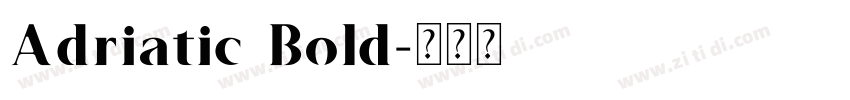 Adriatic Bold字体转换